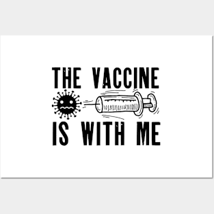 The Vaccine is with me Posters and Art